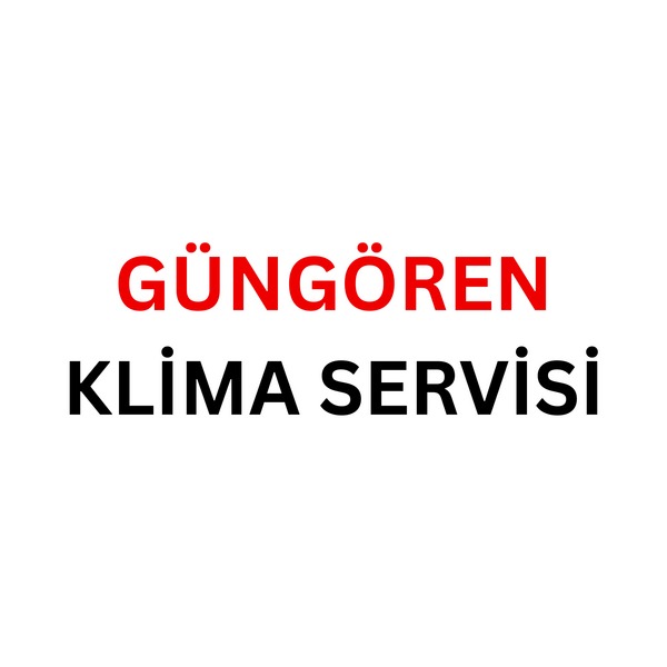 Güngören Klima Servisi